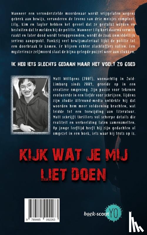 Wöltgens, Matt - Kijk wat je mij liet doen