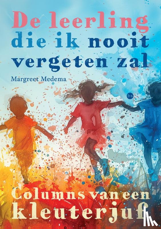 Medema, Margreet - De leerling die ik nooit vergeten zal
