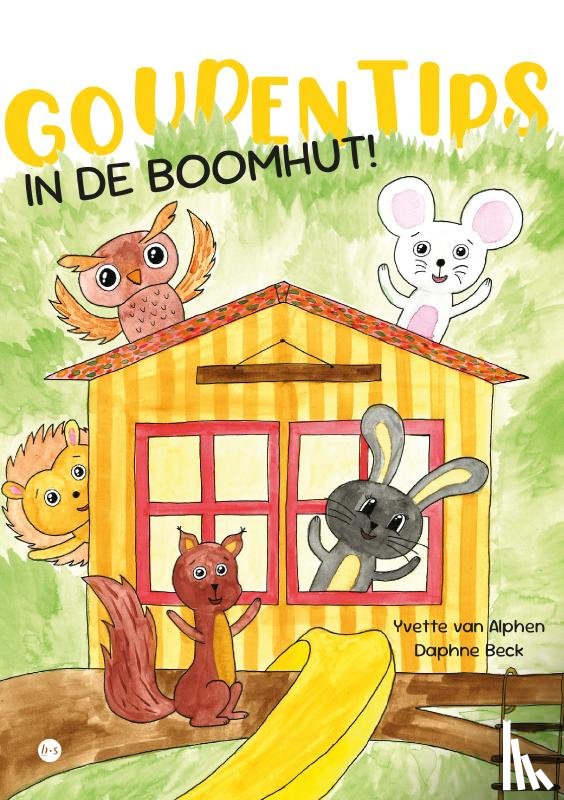 van Alphen, Yvette - Gouden tips in de boomhut!