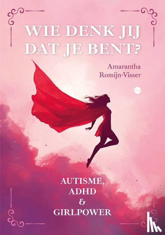 Romijn-Visser, Amarantha - Wie denk jij dat je bent?