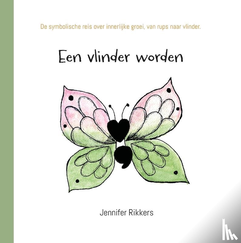 Rikkers, Jennifer - Een vlinder worden