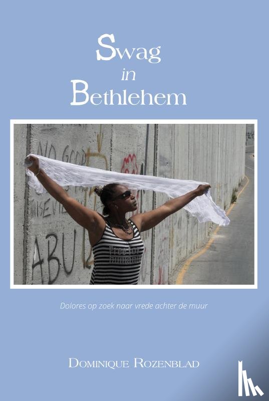 Rozenblad, Dominique - Swag in Bethlehem
