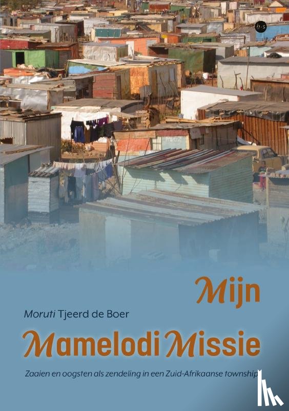 Tjeerd de Boer, Moruti - Mijn Mamelodi Missie