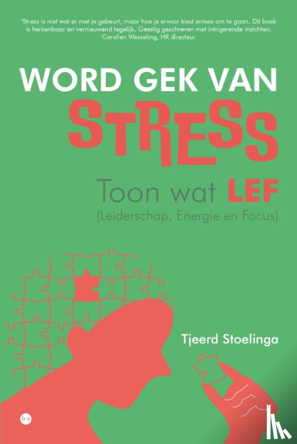 Stoelinga, Tjeerd - Word gek van stress