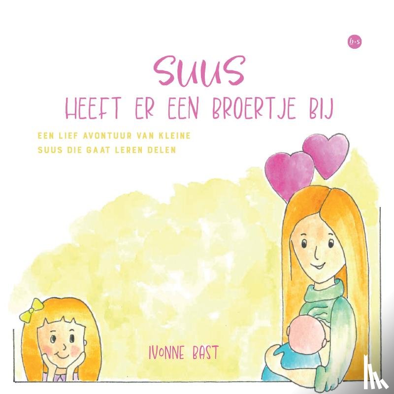 Bast, Ivonne - Suus heeft er een broertje bij