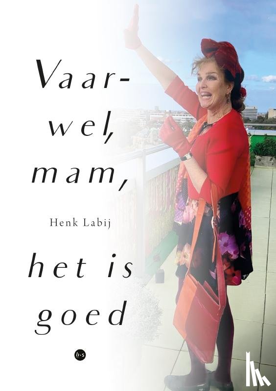 Labij, Henk - Vaarwel, mam, het is goed