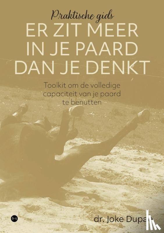 Joke Dupae, dr. - Er zit meer in je paard dan je denkt