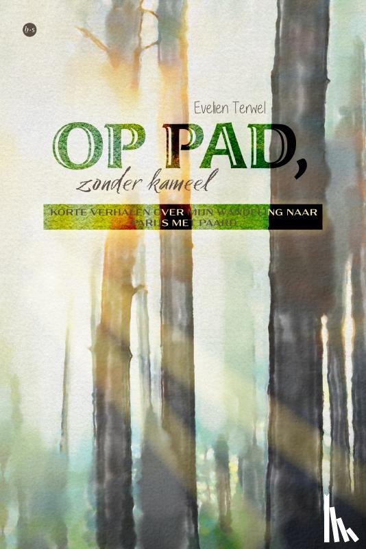 Terwel, Evelien - Op pad, zonder kameel