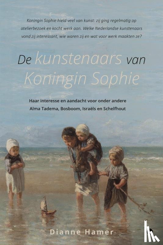 Hamer, Dianne - De kunstenaars van Koningin Sophie