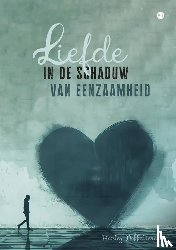 Dobbelaere, Harley - Liefde in de schaduw van eenzaamheid