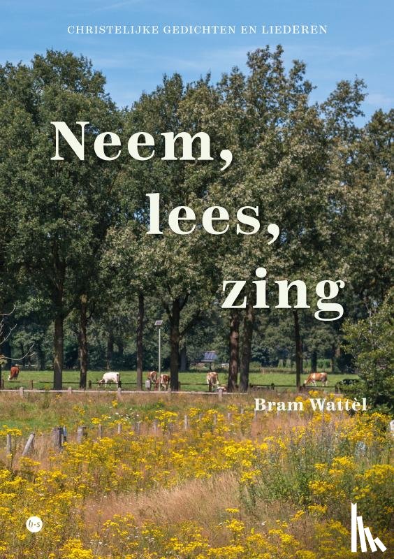 Wattèl, Bram - Neem, lees, zing