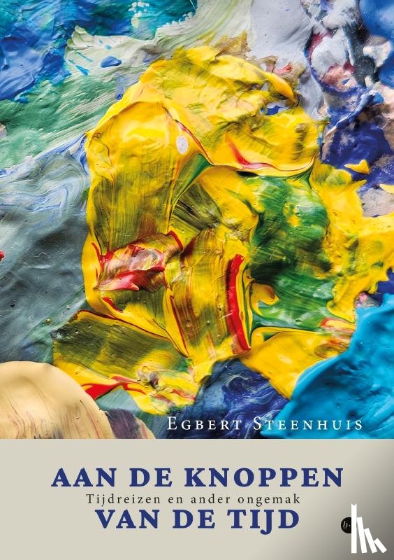 Steenhuis, Egbert - Aan de knoppen van de tijd