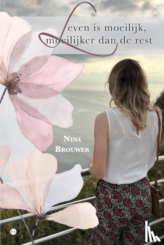 Brouwer, Nina - Leven is moeilijk, moeilijker dan de rest
