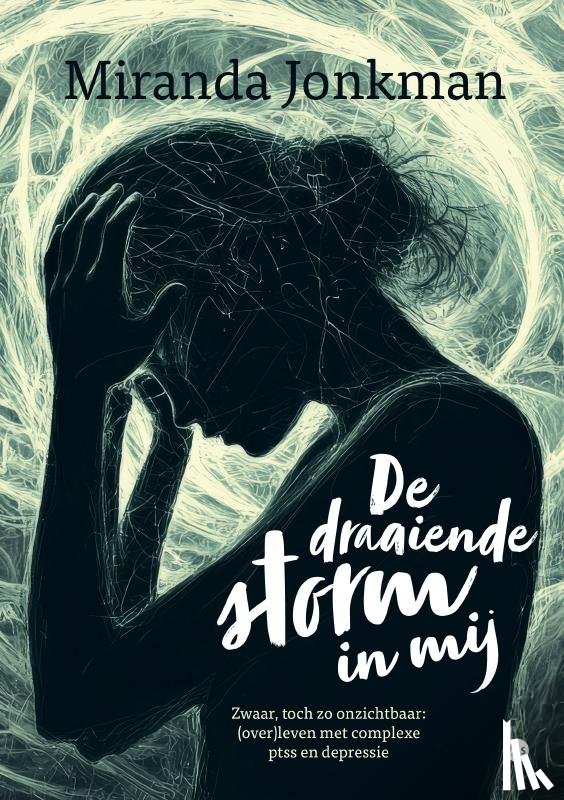 Jonkman, Miranda - De draaiende storm in mij