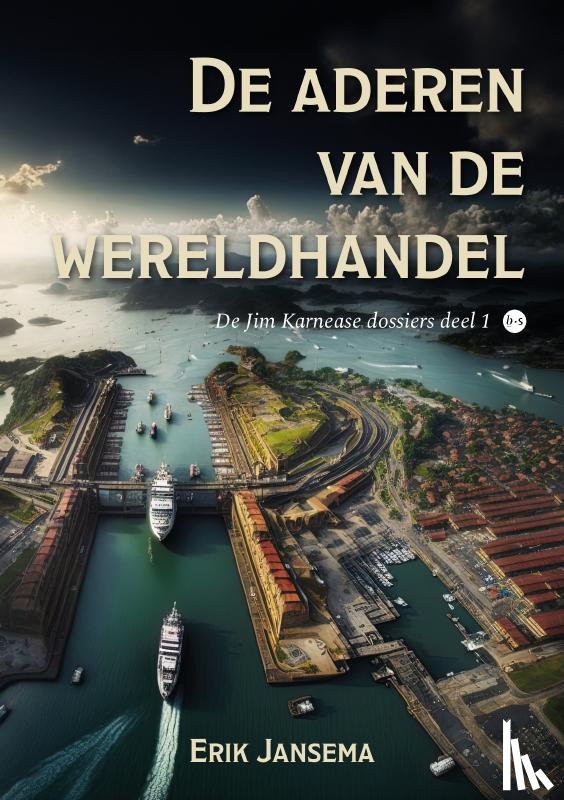Jansema, Erik - De Jim Karnease dossiers deel 1: De aderen van de wereldhandel