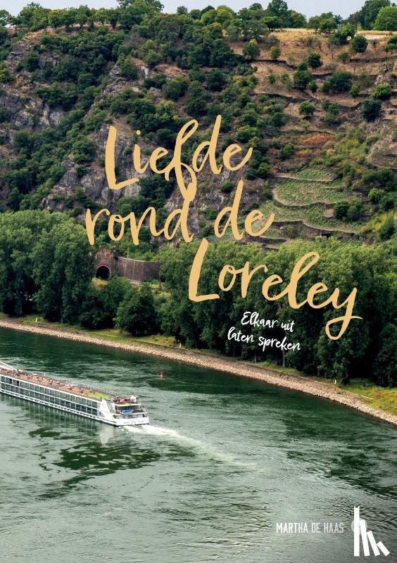 de Haas, Martha - Liefde rond de Loreley