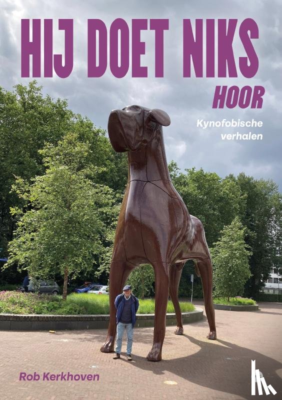 Kerkhoven, Rob - Hij doet niks hoor