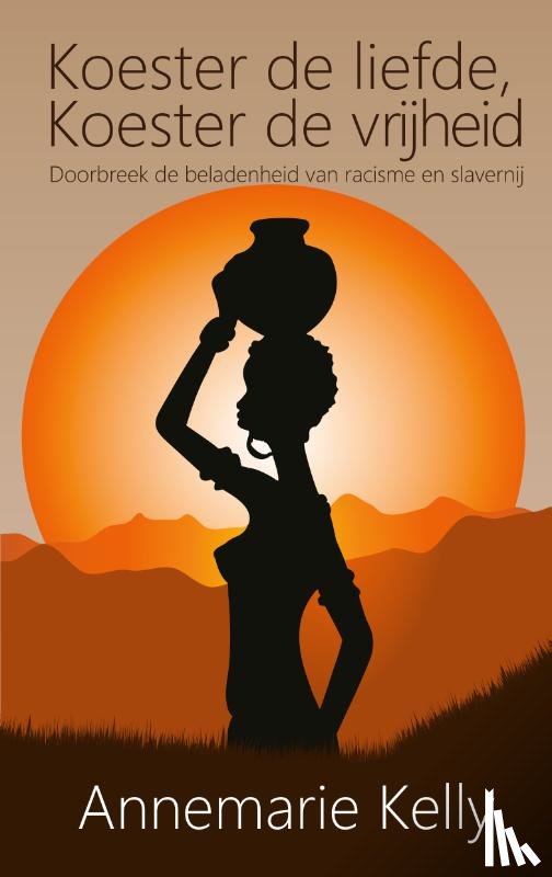 Kelly, Annemarie - Koester de liefde, Koester de vrijheid
