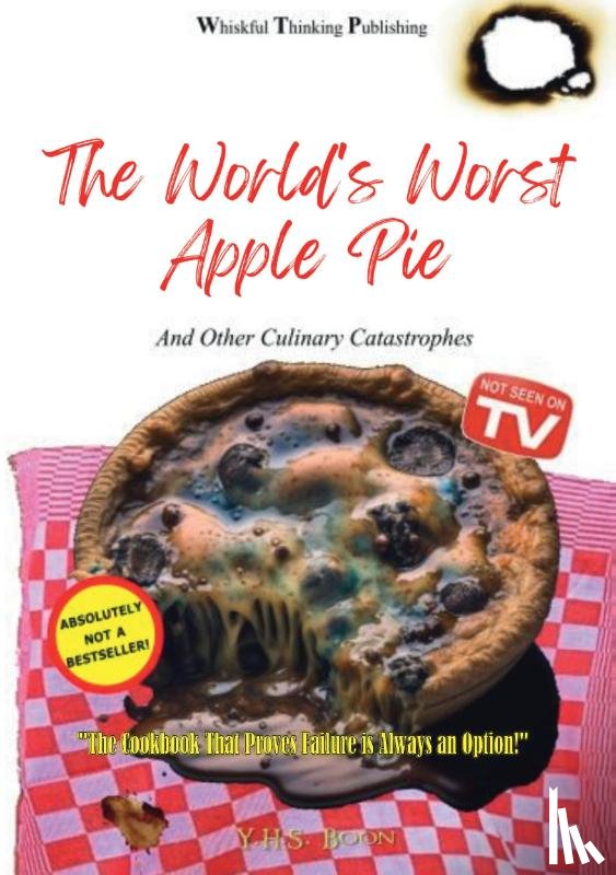 Boon, Y.H.S. - The World's Worst Apple Pie