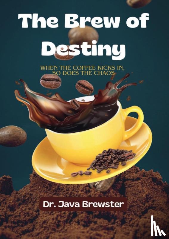 Brewster, Dr. Java - The Brew of Destiny