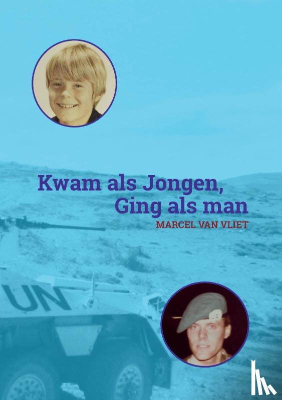 Vliet, Marcel van - Kwam als Jongen, Ging als Man