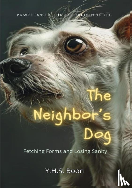 Boon, Y.H.S. - The Neighbor’s Dog