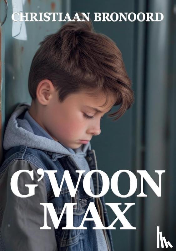 Bronoord, Christiaan - G'woon Max