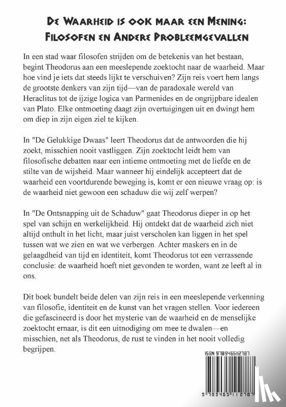 Theodorus - De Waarheid is ook maar een Mening