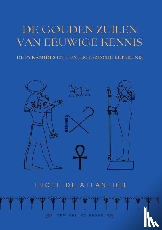 Atlantiër, Thoth de - De Gouden Zuilen Van Eeuwige Kennis