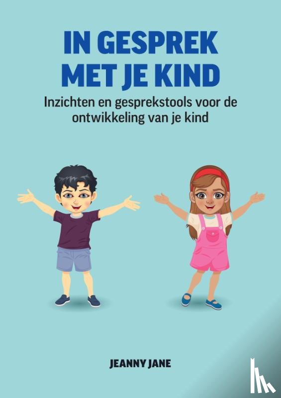 Jane, Jeanny - In gesprek met je kind