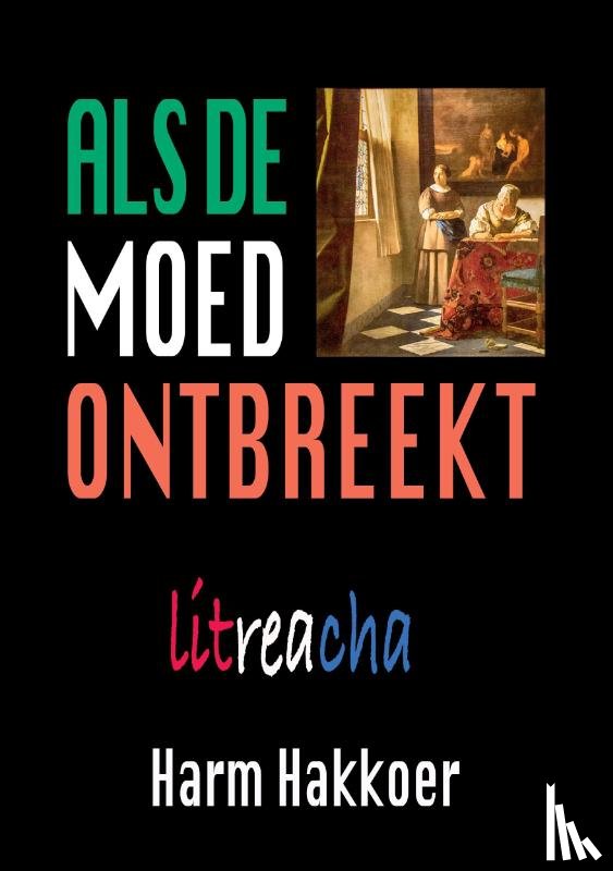 Hakkoer, Harm - Als de moed ontbreekt, PAPERBACK