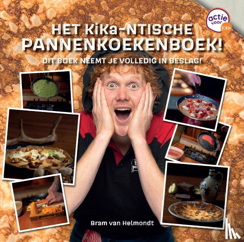 Helmondt, Bram van - Het Kika-ntische Pannenkoekenboek!