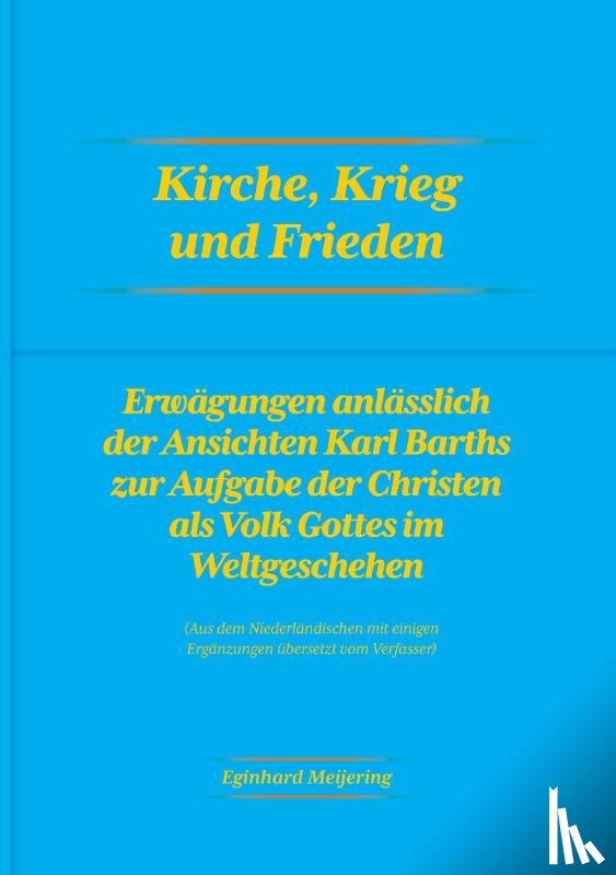 Meijering, Eginhard - Kirche, Krieg und Frieden