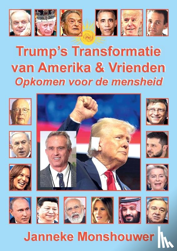 Monshouwer, Janneke - Trump's Transformatie van Amerika en Vrienden