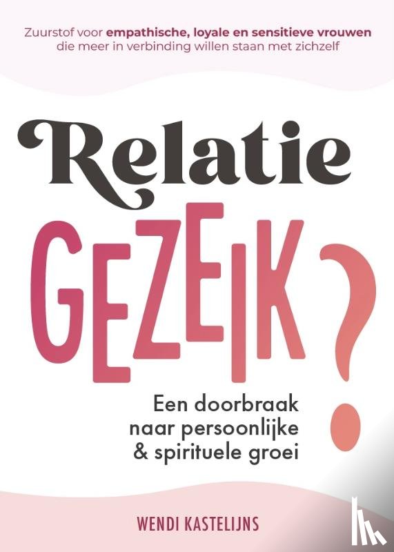 Kastelijns, Wendi - Relatiegezeik?