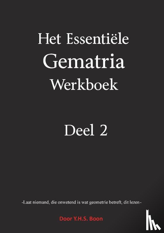 Boon, Y.H.S. - Het Essentiële Gematria Werkboek Deel 2