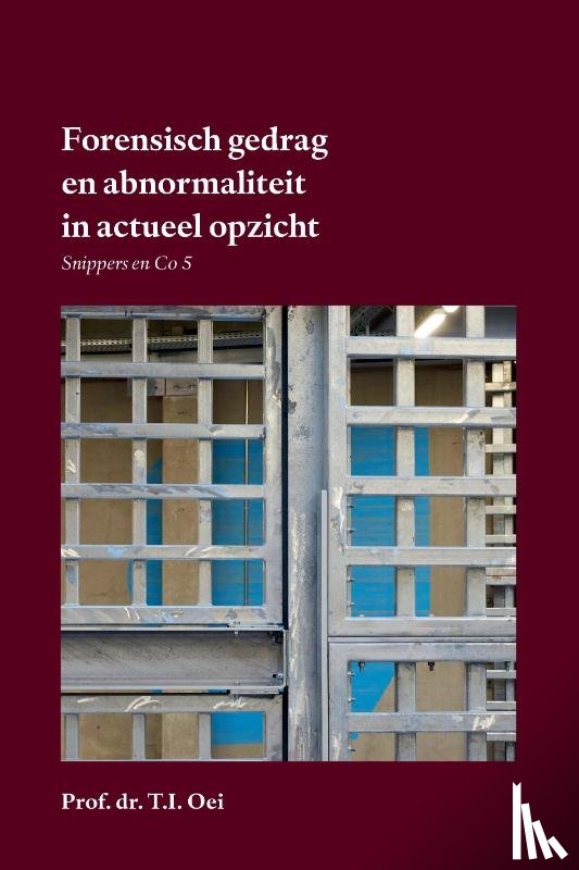 Prof. dr. T.I. Oei - Forensisch gedrag en abnormaliteit in actueel opzicht