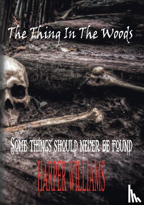 Williams, Harper - The Thing in the Woods