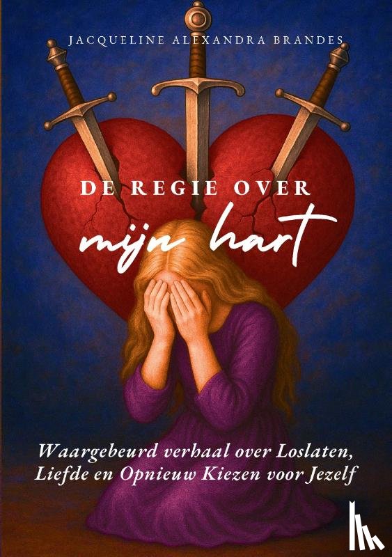 Brandes, Jacqueline Alexandra - De regie over mijn hart