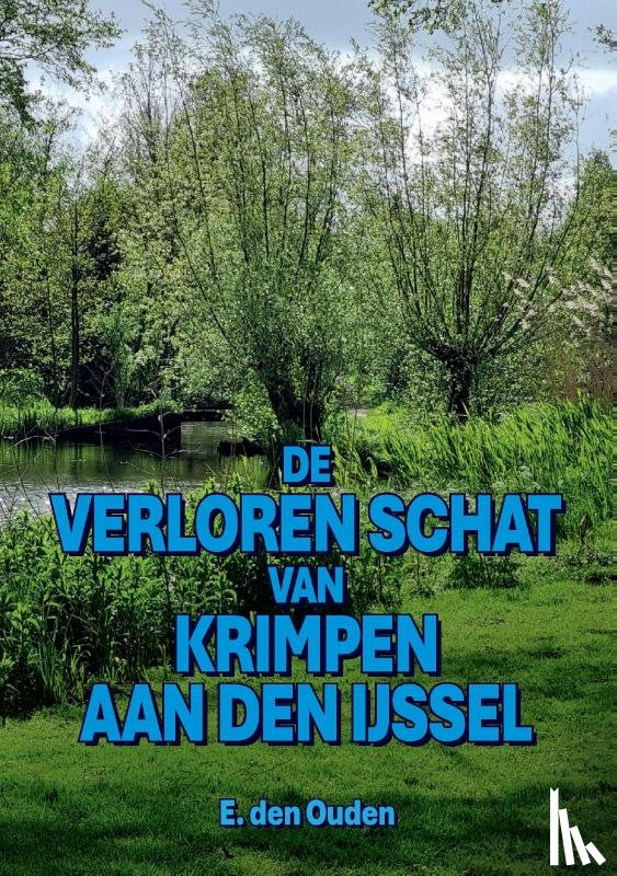 Den Ouden, E. - De verloren schat van Krimpen aan den IJssel