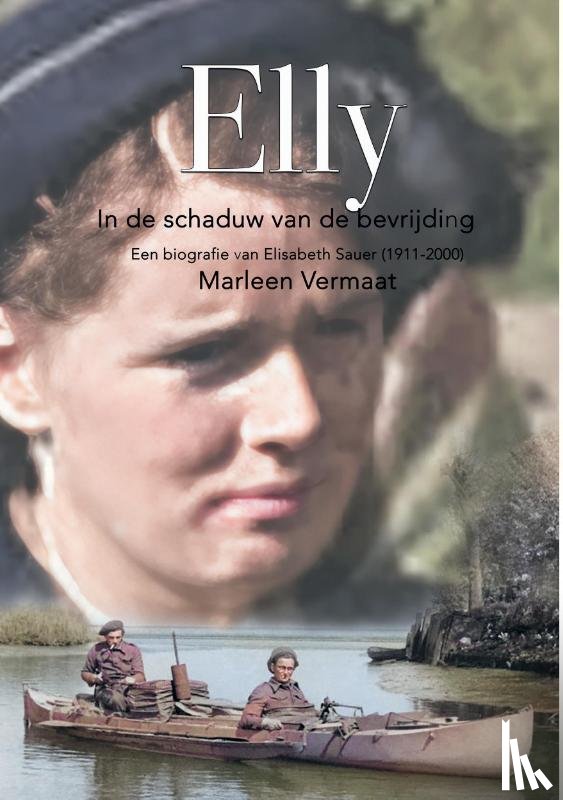 Vermaat, Marleen - Elly, in de schaduw van de bevrijding