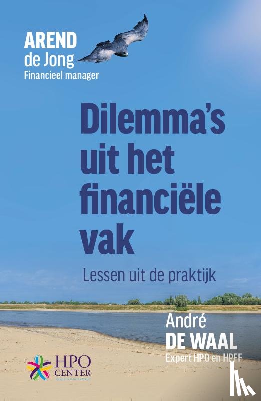 Jong, Arend de, Waal, André de - Dilemma’s uit het financiële vak