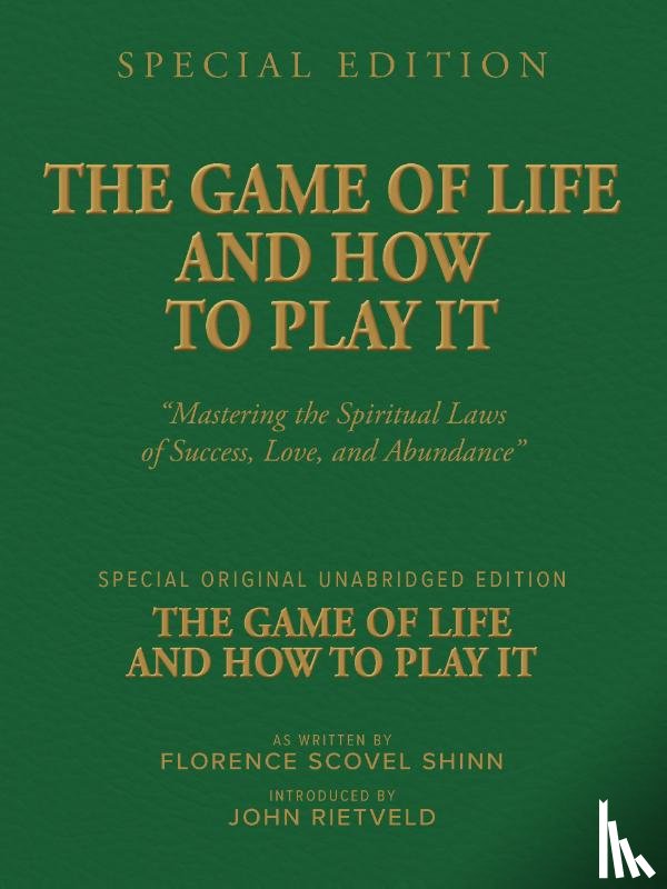 Scovel Shinn, Florence, Rietveld, John - THE GAME OF LIFE AND HOW TO PLAY IT