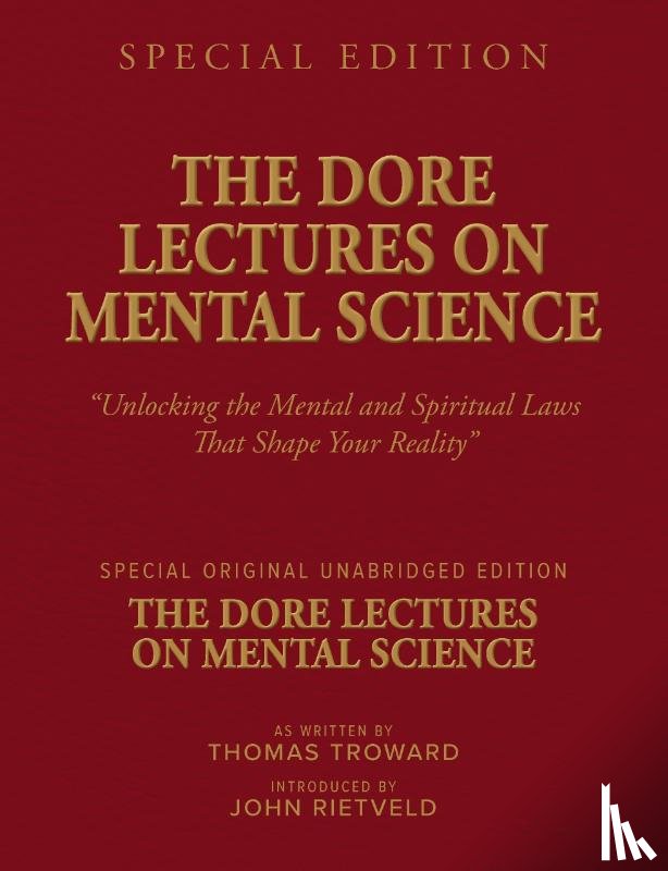 Troward, Thomas, Rietveld, John - THE DORE LECTURES ON MENTAL SCIENCE