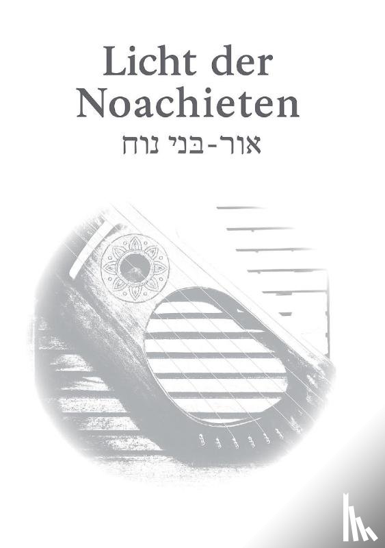 Vennen, Efraim van der - Licht der Noachieten - אוֹר בְּנֵי־נֹחַ