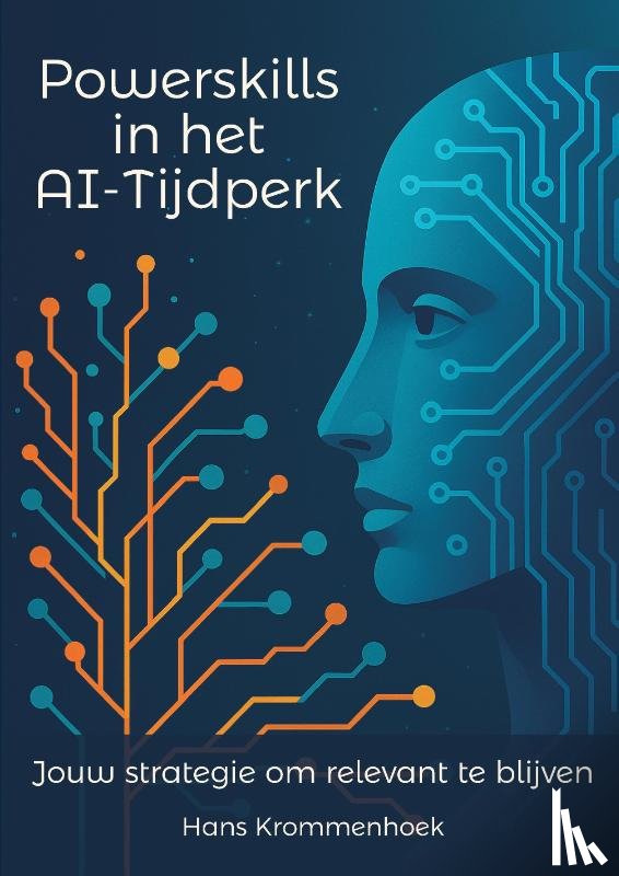 Krommenhoek, Hans - Powerskills in het AI-Tijdperk