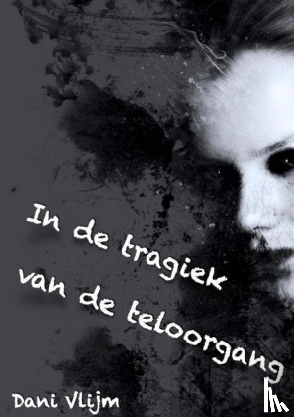 Vlijm, Dani - In de tragiek van de teloorgang
