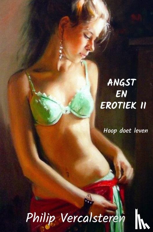 Vercalsteren, Philip - Angst en Erotiek II