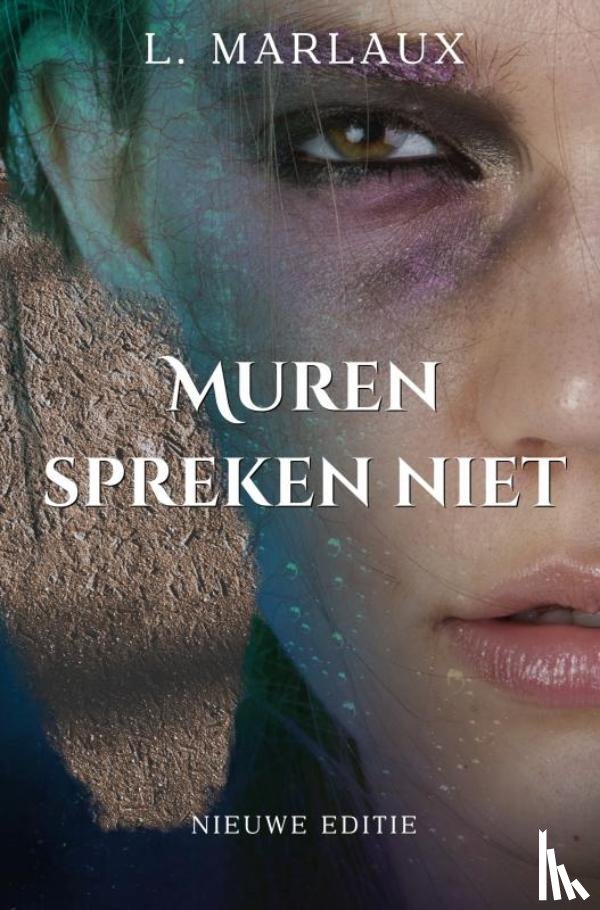 Marlaux, L. - Muren spreken niet