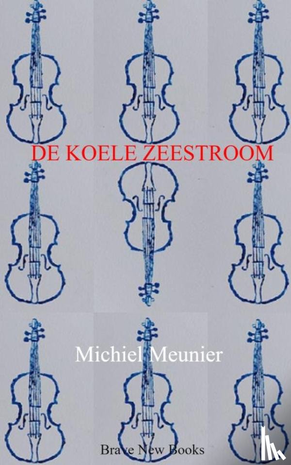 Meunier, Michiel - De koele zeestroom